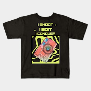 I SHOOT, I EDIT, I CONQUER Kids T-Shirt